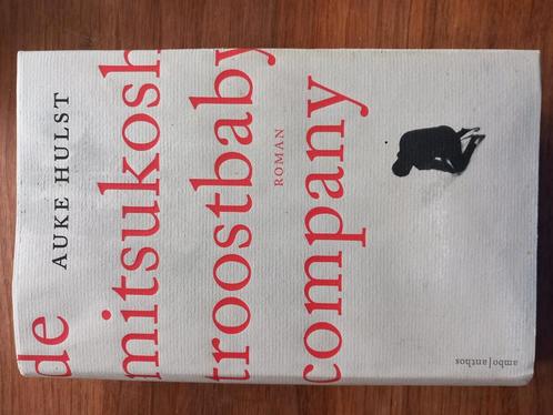 Auke Hulst - De Mitsukoshi Troostbaby Company, Boeken, Literatuur, Zo goed als nieuw, Nederland, Ophalen of Verzenden