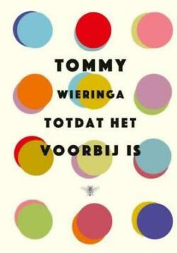Tommy Wieringa - Tot het voorbij is  beschikbaar voor biedingen