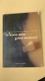 Te klein voor groot verdriet, Brigitte van Goethem, Ophalen of Verzenden, Zo goed als nieuw