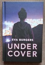 Eva Burgers - Undercover rookvrij 1x gelezen voor school., Eva Burgers, Ophalen of Verzenden, Zo goed als nieuw