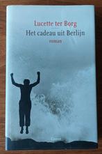 Het cadeau uit Berlijn - Lucette ter Borg, Ophalen of Verzenden, Gelezen, Lucette ter Borg