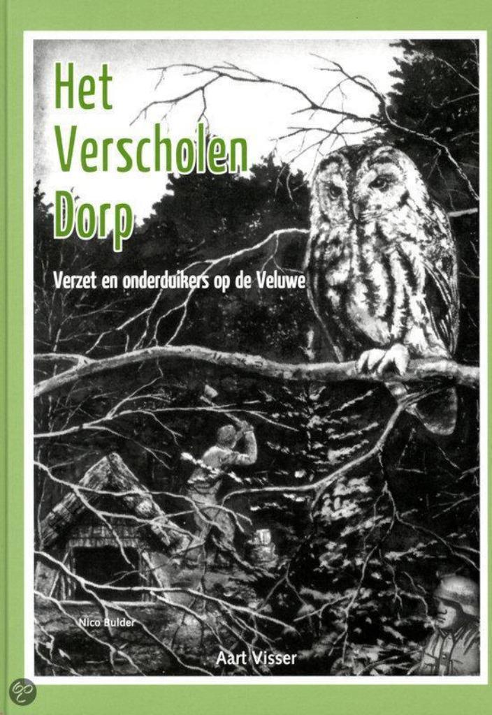Veluwe Het verscholen dorp A. Visser Verzet en onderduikers, Boeken, Geschiedenis | Stad en Regio, Zo goed als nieuw, 20e eeuw of later