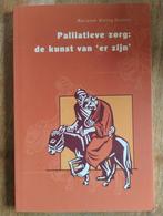 Palliatieve zorg: de kunst van 'er zijn', Ophalen of Verzenden, Zo goed als nieuw, Overige onderwerpen, Marianne Walling-Huijsen