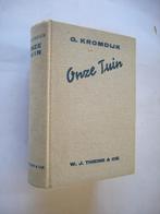 Onze tuin - G. Kromdijk, Ophalen of Verzenden, Gelezen, Bloemen, Planten en Bomen