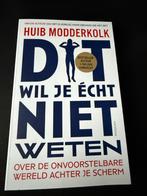 Dit Wil Je Echt Niet Weten - Huib Modderkolk, Ophalen of Verzenden, Zo goed als nieuw, Nederland