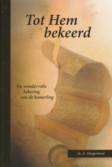 Ds. A. Hoogerland Tot Hem bekeerd beschikbaar voor biedingen