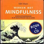 Werken met mindfulness - Edel Maex (met CD), Boeken, Ophalen of Verzenden, Zo goed als nieuw, Edel Maex, Overige onderwerpen