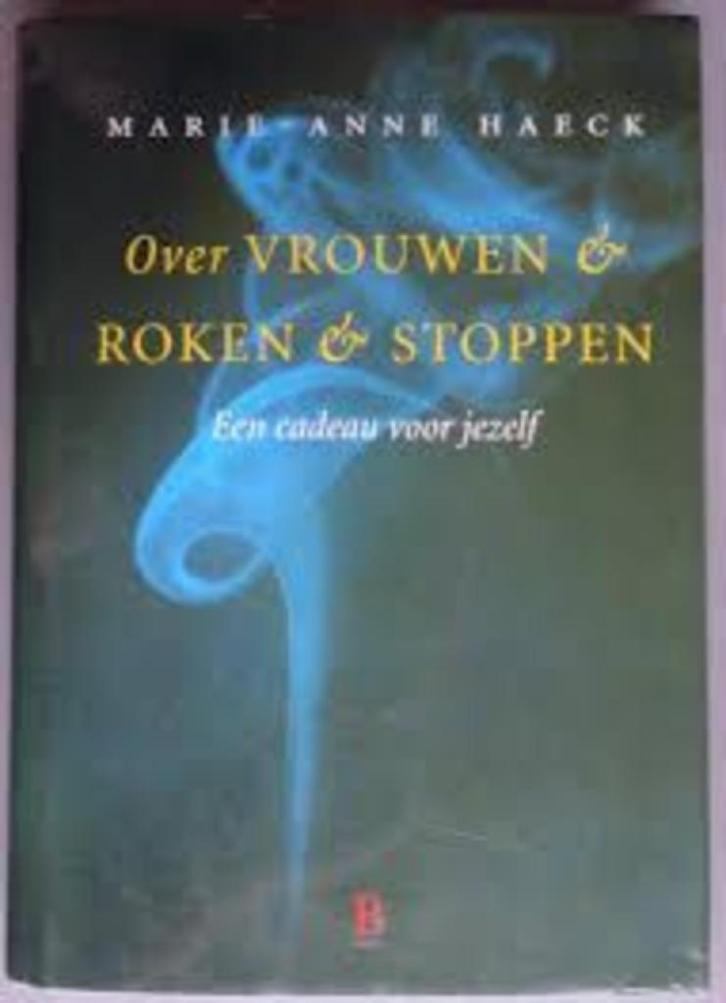 Marie Anne Haeck Over vrouwen en roken en stoppen, Boeken, Esoterie en Spiritualiteit, Nieuw, Ophalen of Verzenden
