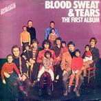 Blood Sweat & Tears- The first album  LP, 1960 tot 1980, Gebruikt, Ophalen of Verzenden, 12 inch