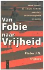 Van Fobie Naar Vrijheid (Pieter J.G. Frijters), Ophalen of Verzenden, Zo goed als nieuw, Overige onderwerpen, Achtergrond en Informatie