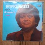 Hazes, Andre  - Ik meen t - Single is TOP, Cd's en Dvd's, Vinyl Singles, Gebruikt, Verzenden, 7 inch, Single