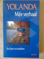 Yolanda Mijn verhaal De Eper incestaffaire Yolanda Snoijink, 20e eeuw of later, Yolanda/Bob Snoijink, Ophalen of Verzenden, Zo goed als nieuw