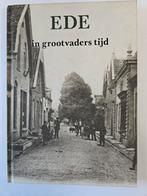 Ede in grootvaders tijd (1983)/ door H.J. Nijenhuis, Ophalen of Verzenden, Zo goed als nieuw