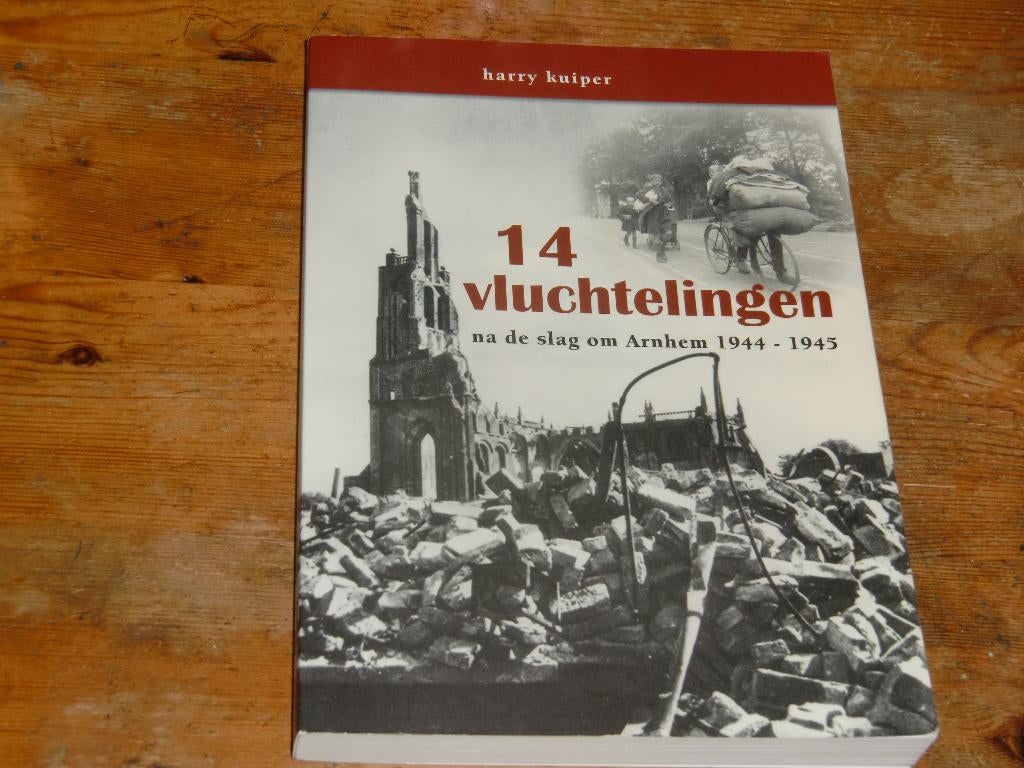 14 vluchtelingen : Na de slag om Arnhem 1944-1945, Boeken, Tweede Wereldoorlog, Harry Kuiper, Ophalen of Verzenden, Zo goed als nieuw