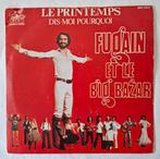 Michel Fugain  et le big bazar     Le Printemps, Ophalen of Verzenden, Gebruikt, 7 inch, Single