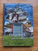 Gemeente grijpskerk n omzien verbeeld geschiedenis fotoboek, Ophalen of Verzenden, Zo goed als nieuw