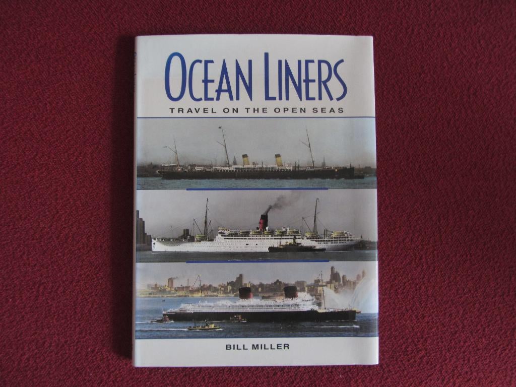 Boek. Ocean Liners. "Travel On The Open Seas", Ophalen of Verzenden, Zo goed als nieuw, Bill Miller, Boot