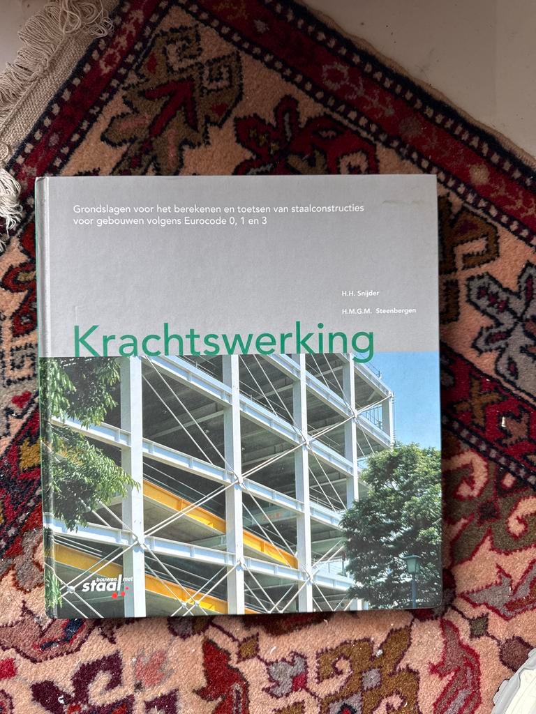 Krachtswerking: Staalconstructies volgens Eurocode 0, 1 en 3, Boeken, Techniek, Ophalen of Verzenden, Zo goed als nieuw, Bouwkunde