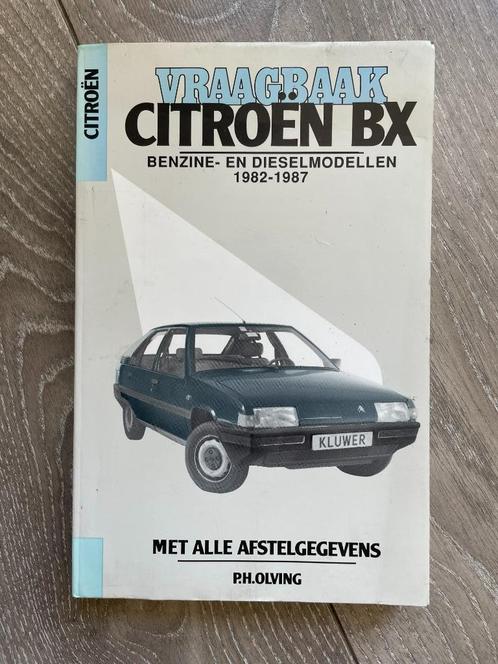 Vraagbaak Citroen BX Benzine- en Dieselmodellen 1982-1987, Auto diversen, Handleidingen en Instructieboekjes, Ophalen of Verzenden
