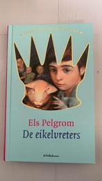 Els Pelgrom - Eikelvreters, Ophalen of Verzenden, Zo goed als nieuw, Els Pelgrom