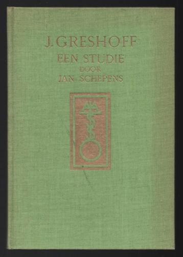J. Greshoff ~ Een studie door Jan Schepens ~ Stols ~ 1938 beschikbaar voor biedingen