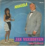 Jan Verhoeven ‎– Manuela (1987), Ophalen of Verzenden, Zo goed als nieuw, Overige formaten, Levenslied of Smartlap