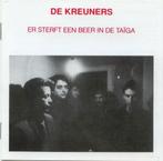 De Kreuners – Er Sterft Een Beer In De Taïga, Ophalen of Verzenden, Zo goed als nieuw, Poprock