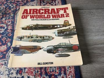 Aircraft of World War 2.  Bill Gunston. beschikbaar voor biedingen