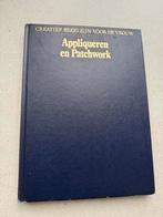 Appliqueren en Patchwork Boek, Boeken, Ophalen, Zo goed als nieuw, Borduren en Naaien, Geschikt voor kinderen