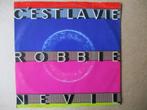 s3622 robbie nevil - cest la vie, Ophalen, Gebruikt, Overige genres, 7 inch
