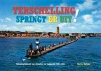 TERSCHELLING springt er Uit!, Boeken, Ophalen of Verzenden, 20e eeuw of later, Zo goed als nieuw