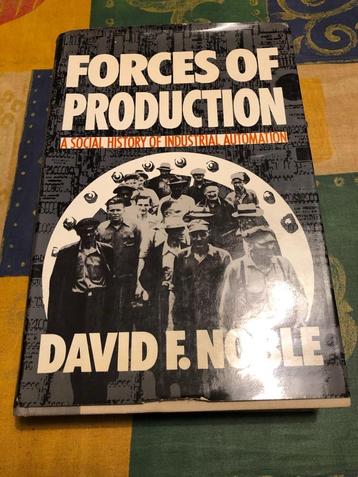 forces of Production - David F Noble beschikbaar voor biedingen