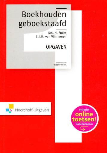 Boekhouden geboekstaafd 1 - Opgaven - Drs H. Fuchs  beschikbaar voor biedingen
