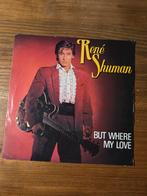 René Shuman - But where my love, Cd's en Dvd's, Gebruikt, 7 inch, Single, Ophalen of Verzenden