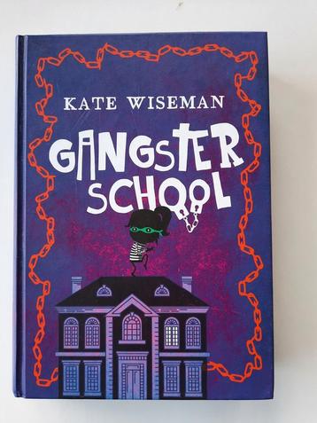 Kate Wiseman - Gangsterschool beschikbaar voor biedingen