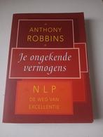 Anthony Robbins - Je ongekende vermogens, Boeken, Anthony Robbins, Ophalen of Verzenden, Ontwikkelingspsychologie, Zo goed als nieuw