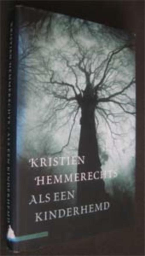 Kristien Hemmerechts : Als een kinderhemd, Boeken, Literatuur, Zo goed als nieuw, Nederland, Ophalen of Verzenden