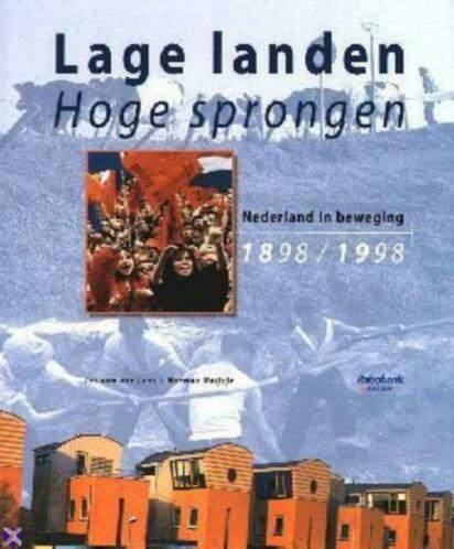 Lage landen, Hoge sprongen, Boeken, Geschiedenis | Stad en Regio, Zo goed als nieuw, 20e eeuw of later, Ophalen of Verzenden