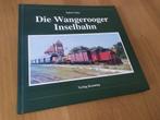 Die Wangerooger Inselbahn - Egbert Nolte, Ophalen of Verzenden, Gelezen, Trein