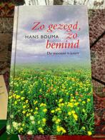 Zo gezegd zo bemind de mooiste teksten Hans Bouma boek proza, Ophalen of Verzenden, Zo goed als nieuw