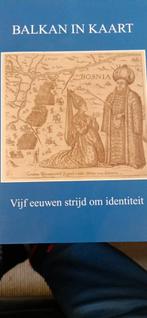Balkan in Kaart: Vijf eeuwen strijd om identiteit, Ophalen of Verzenden, Zo goed als nieuw, Harrie Teunissen & John Steegh