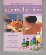 De heilzame werking van etherische olien, Boeken, Ophalen of Verzenden, Zo goed als nieuw