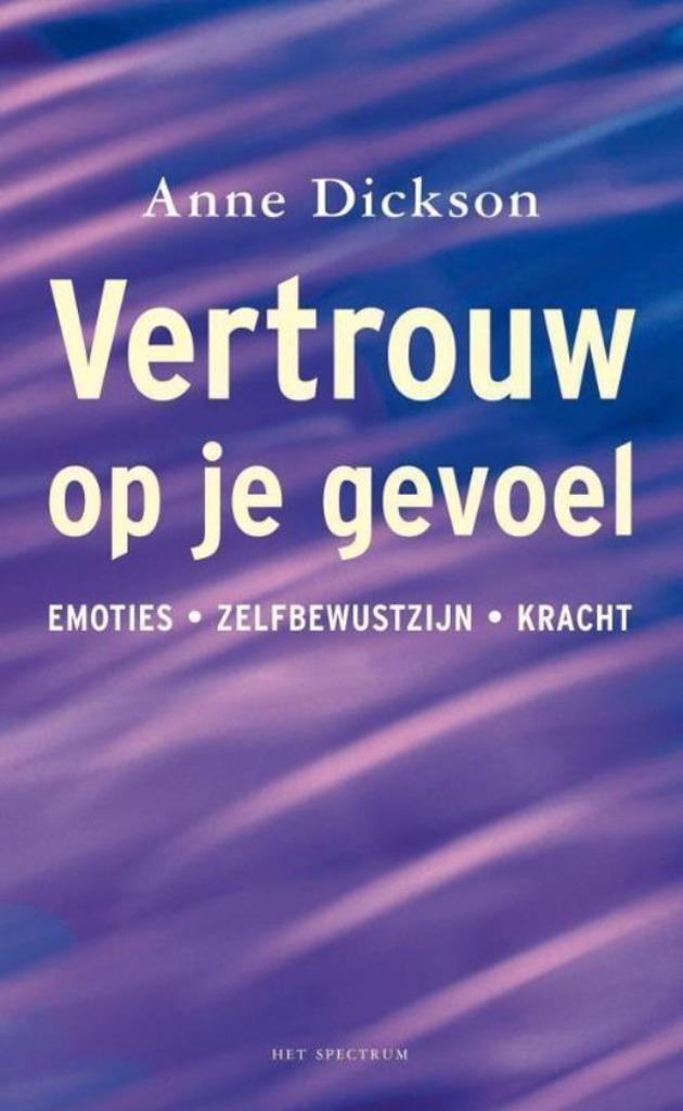 Vertrouw op je gevoel - Anne Dickson, Boeken, Esoterie en Spiritualiteit, Nieuw, Ophalen of Verzenden