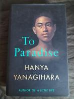 Hanya Yanagihara - To Paradise, Boeken, Ophalen of Verzenden, Zo goed als nieuw, Hanya Yanagihara
