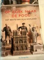 OP ZOEK NAAR DE POOL HET BESTE VAN H.J.A.HOFLAND, Ophalen of Verzenden, Zo goed als nieuw