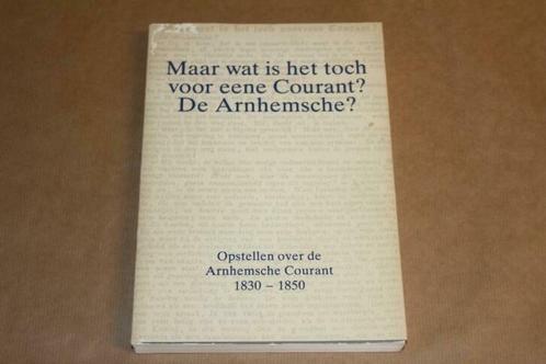 Opstellen over de Arnhemsche Courant - 1830-1850, Boeken, Geschiedenis | Stad en Regio, Gelezen, 20e eeuw of later, Ophalen of Verzenden
