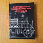 De breedspoor locomotieven van de H.IJ.S.M., Ophalen of Verzenden, Zo goed als nieuw, Trein, Boek of Tijdschrift