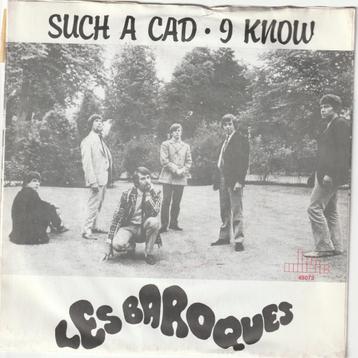 Les Baroques – Such A Cad & I Know DUBBELHIT nederbeat 60s beschikbaar voor biedingen