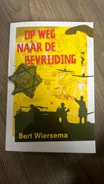 Bert Wiersema - Op weg naar de bevrijding, Ophalen of Verzenden, Bert Wiersema