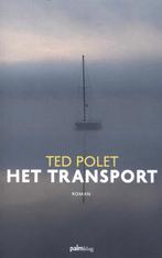 Ted Polet - Het transport, Boeken, Ophalen of Verzenden, Zo goed als nieuw
